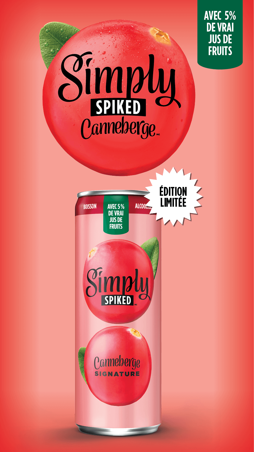 Simply Spiked Canneberge. Avec 5% de vrai jus de fruits. Édition Limitée.